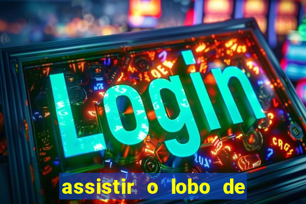 assistir o lobo de wall street